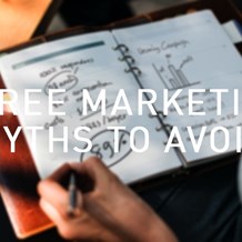 Learn About Three of the Most Common Marketing Myths