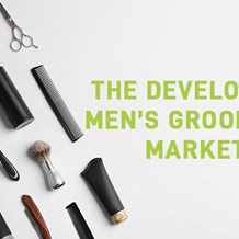 Why the Men’s Grooming Market Has Seen Growth in 2019 and Where It’s Headed