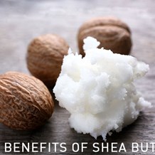 The Benefits of Using Products With Shea Butter as an Ingredient
